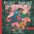 Emily House - Bailey & Blanket