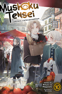  - Mushoku Tensei: Jobless Reincarnation (Light Novel) Vol. 10