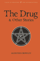 Crowley Aleister - The Drug and Other Stories