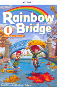 Rainbow Bridge. Level 1. Class Book and Workbook