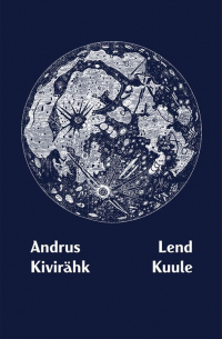 Andrus Kivirähk - Lend Kuule