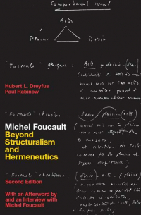  - Michel Foucault:  Beyond Structuralism and Hermeneutics