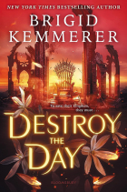 Бриджит Кеммерер - Destroy the Day