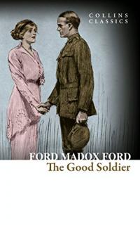 Форд Мэдокс Форд - The Good Soldier: A Tale of Passion