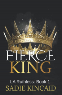 Sadie Kincaid - Fierce King