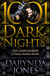 Даринда Джонс - The Grave Robber: A Charley Davidson Novella