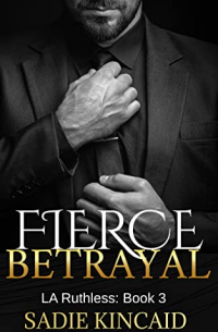 Sadie Kincaid - Fierce Betrayal