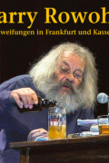 Harry Rowohlt - Abschweifungen in Frankfurt und Kassel (Live)