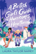 Лора Тейлор Нейми - A British Girl&#039;s Guide to Hurricanes and Heartbreak