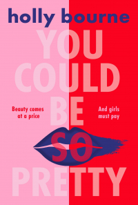 Holly Bourne - You Could Be So Pretty