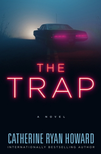 Кэтрин Райан Ховард - The Trap