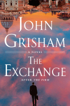 Джон Гришэм - The Exchange: After The Firm