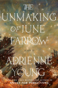 Эдриенн Янг - The Unmaking of June Farrow