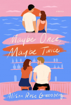 Alison Rose Greenberg - Maybe Once, Maybe Twice