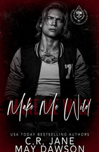  - Make Me Wild