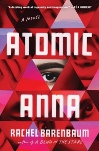 Rachel Barenbaum - Atomic Anna