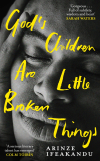 Аринзе Ифеаканду - God's Children Are Little Broken Things