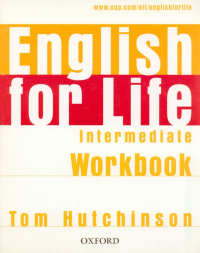 Hutchinson Tom - English for Life. Intermediate. Workbook without Key