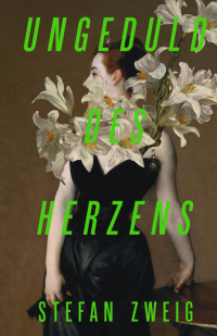 Стефан Цвейг - Ungeduld des Herzens