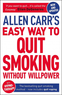  - Allen Carr's Easy Way to Quit Smoking Without Willpower - Includes Quit Vaping