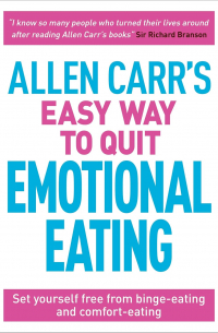  - Allen Carr's Easy Way Quit Emotional Eating. Set yourself free from binge-eating