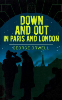 Джордж Оруэлл - Down and Out in Paris and London