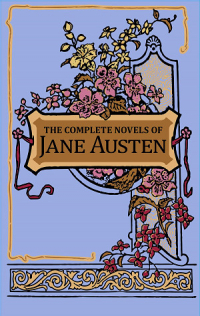 Джейн Остин - The Complete Novels of Jane Austen (сборник)