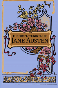 Джейн Остин - The Complete Novels of Jane Austen (сборник)