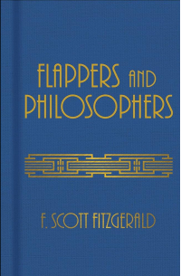 Фрэнсис Скотт Фицджеральд - Flappers and Philosophers