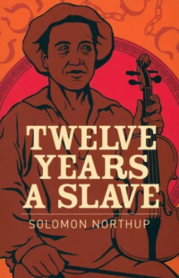 Соломон Нортап - Twelve Years a Slave