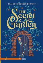 Фрэнсис Элиза Бёрнетт - The Secret Garden. B1