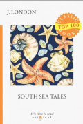 Jack London - South Sea Tales (сборник)