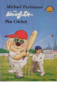 Michael Parkinson - Woofits Play Cricket