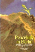 Patricia Wendorf - Peacefully: in Berlin