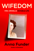 Анна Фандер - Wifedom: Mrs. Orwell&#039;s Invisible Life