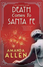 Amanda Allen - Death Comes to Santa Fe