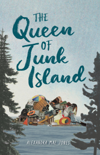 Alexandra Mae Jones - The Queen of Junk Island