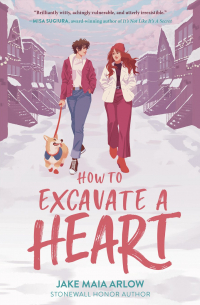 Jake Maia Arlow - How to Excavate a Heart