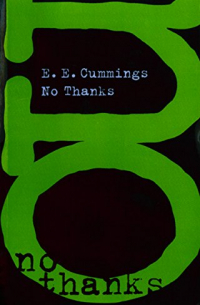 E. E. Cummings - No Thanks