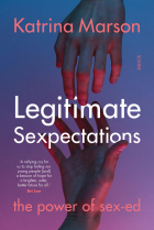 Katrina Marson - Legitimate Sexpectations: The power of sex-ed