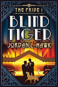 Jordan L. Hawk - Blind Tiger