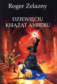 Роджер Желязны - Dziewięciu książąt Amberu