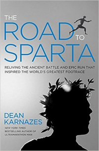 Дин Карназес - The Road to Sparta: Reliving the Ancient Battle and Epic Run That Inspired the World's Greatest Footrace