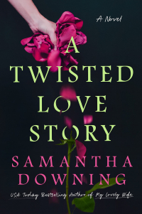 Саманта Даунинг - A Twisted Love Story