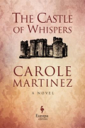 Carole Martinez - The Castle of Whispers