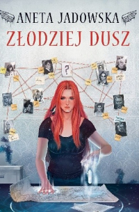 Aneta Jadowska - Złodziej dusz