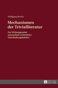 Wolfgang Beutin - Mechanismen der Trivialliteratur