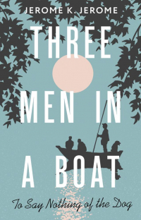 Джером К. Джером - Three Men in a Boat (To say Nothing of the Dog)