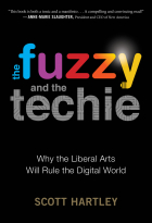 Scott Hartley - The Fuzzy And The Techie: Why the Liberal Arts Will Rule the Digital World