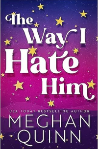 Меган Куин - The Way I Hate Him